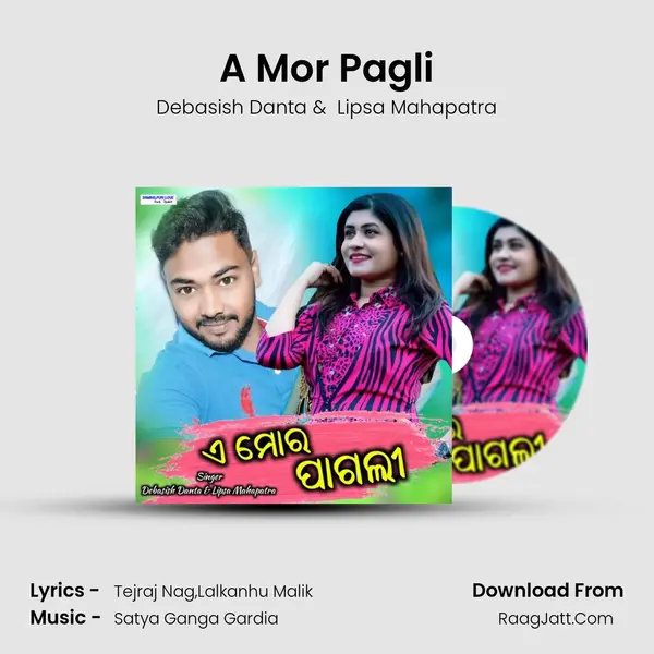 A Mor Pagli MP3 Song by Debasish Danta Cover