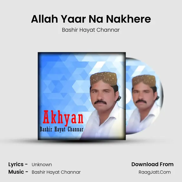 Allah Yaar Na Nakhere MP3 Song by Bashir Hayat Channar Cover