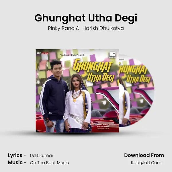 Ghunghat Utha Degi MP3 Song by Pinky Rana Cover