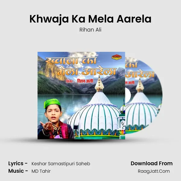 Khwaja Ka Mela Aarela MP3 Song by Rihan Ali Cover