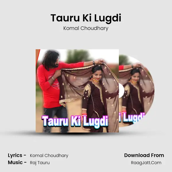 Tauru Ki Lugdi - Komal Choudhary