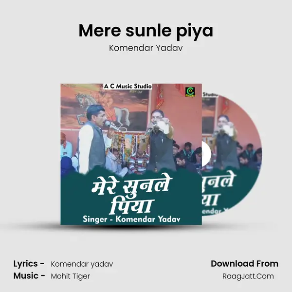 Mere sunle piya MP3 Song by Komendar Yadav Cover