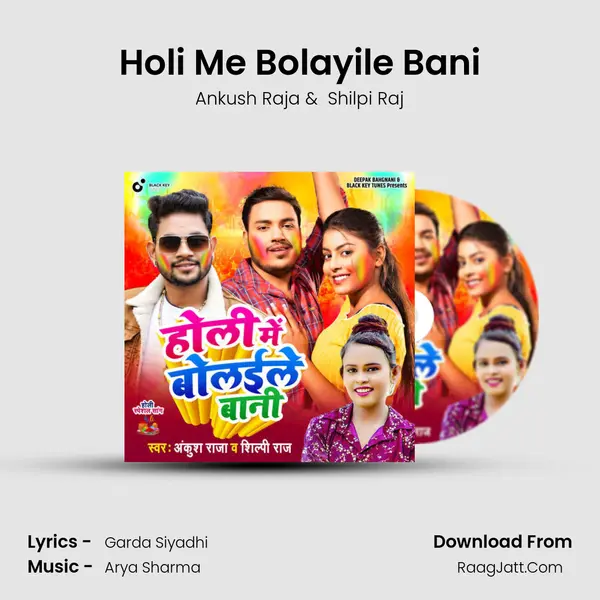 Holi Me Bolayile BANI - Ankush Raja