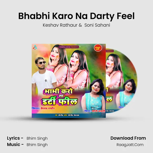 Bhabhi Karo Na Darty Feel mp3 song