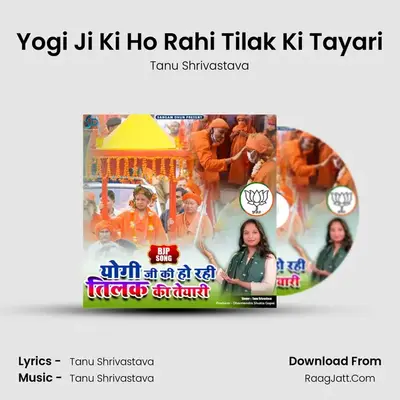 Yogi Ji Ki Ho Rahi Tilak Ki Tayari MP3 Song by Tanu Shrivastava Cover