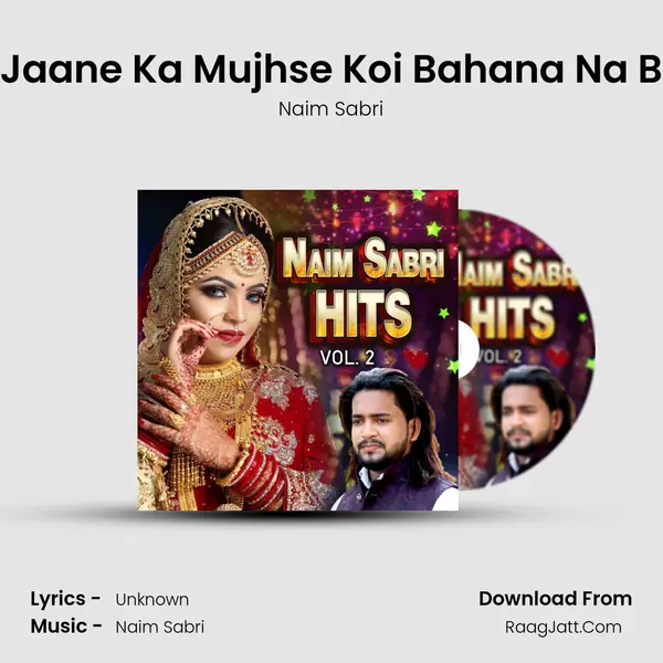 Dur Jaane Ka Mujhse Koi Bahana Na Bana MP3 Song by Naim Sabri Cover