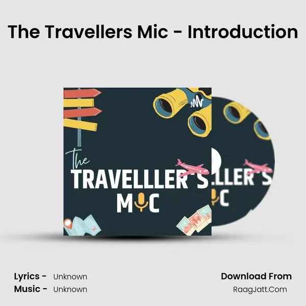 The Traveller's Mic - Introduction MP3 Song by  Cover
