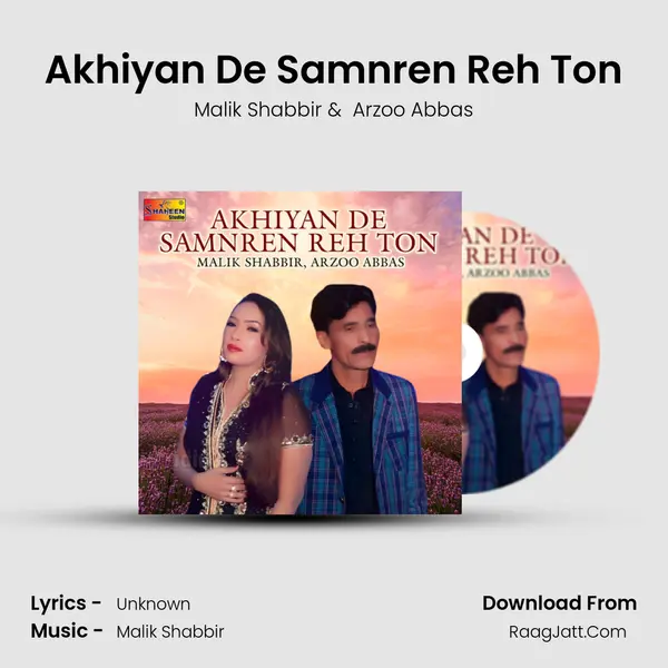 Akhiyan De Samnren Reh Ton MP3 Song by Malik Shabbir Cover