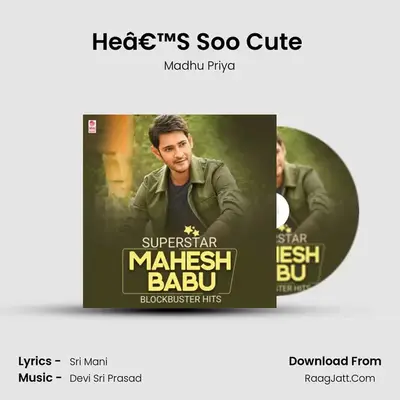 Heâ€™S Soo Cute (From Sarileru Neekevvaru) mp3 song