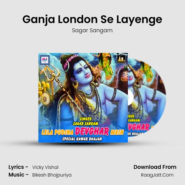 Ganja London Se Layenge MP3 Song by Sagar Sangam Cover