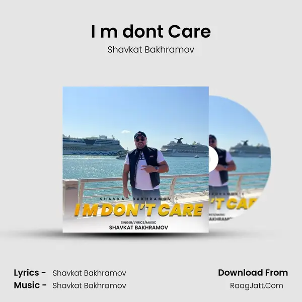 I m don't Care MP3 Song by Shavkat Bakhramov Cover