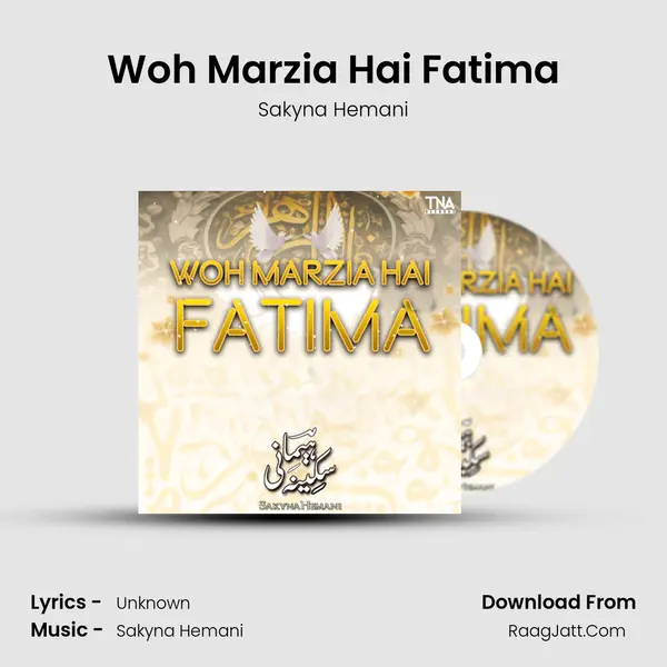 Woh Marzia Hai Fatima MP3 Song by Sakyna Hemani Cover
