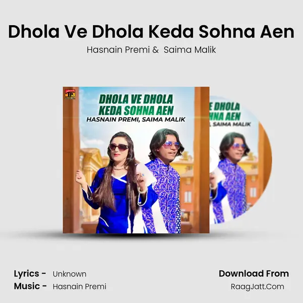 Dhola Ve Dhola Keda Sohna Aen MP3 Song by Hasnain Premi Cover