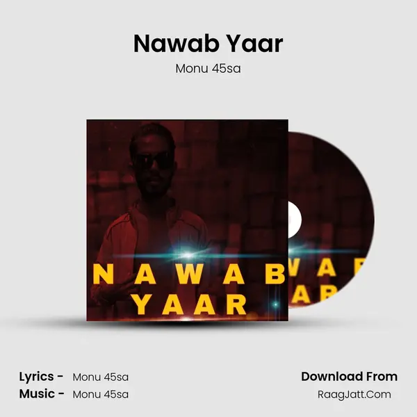 Nawab Yaar MP3 Song by Monu 45sa Cover