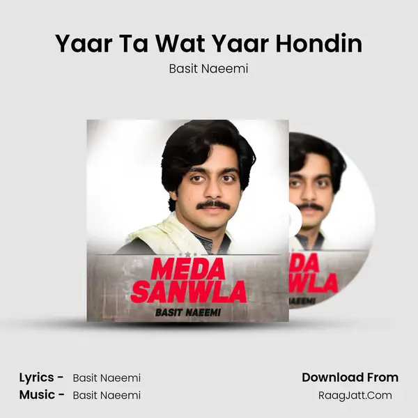 Yaar Ta Wat Yaar Hondin MP3 Song by Basit Naeemi Cover