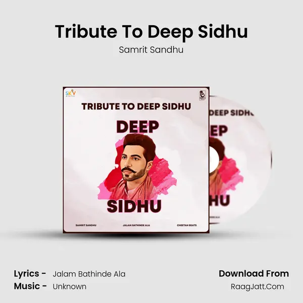 Tribute To Deep Sidhu MP3 Song by Samrit Sandhu Cover