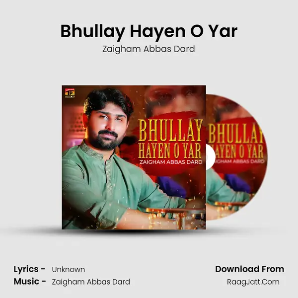 Bhullay Hayen O Yar MP3 Song by Zaigham Abbas Dard Cover