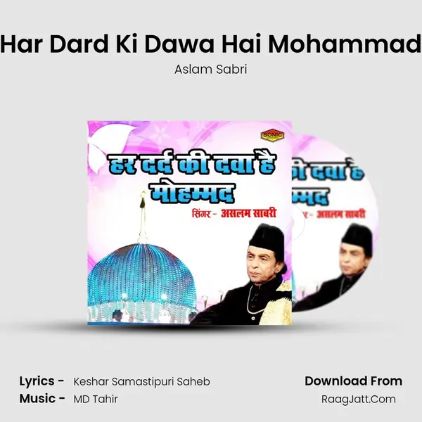 Har Dard Ki Dawa Hai Mohammad - Aslam Sabri