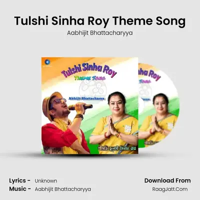 Tulshi Sinha Roy Theme Song - Aabhijit Bhattacharyya