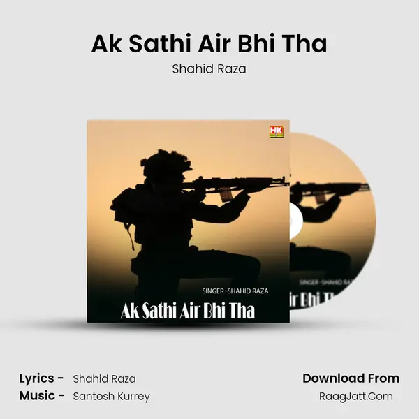 Ak Sathi Air Bhi Tha MP3 Song by Shahid Raza Cover