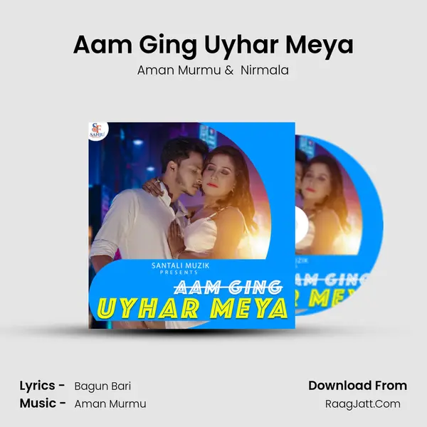 Aam Ging Uyhar Meya - Aman Murmu