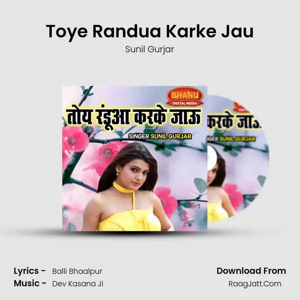 Toye Randua Karke Jau mp3 song
