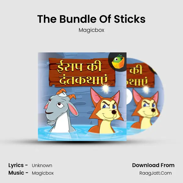 The Bundle Of Sticks MP3 Song by Magicbox Cover