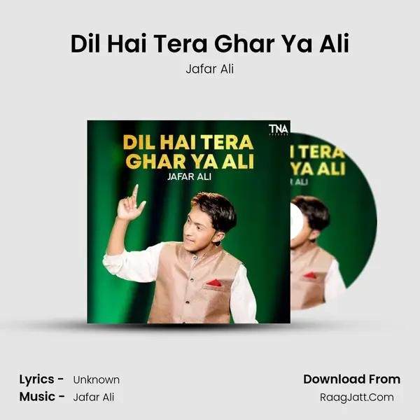 Dil Hai Tera Ghar Ya Ali MP3 Song by Jafar Ali Cover