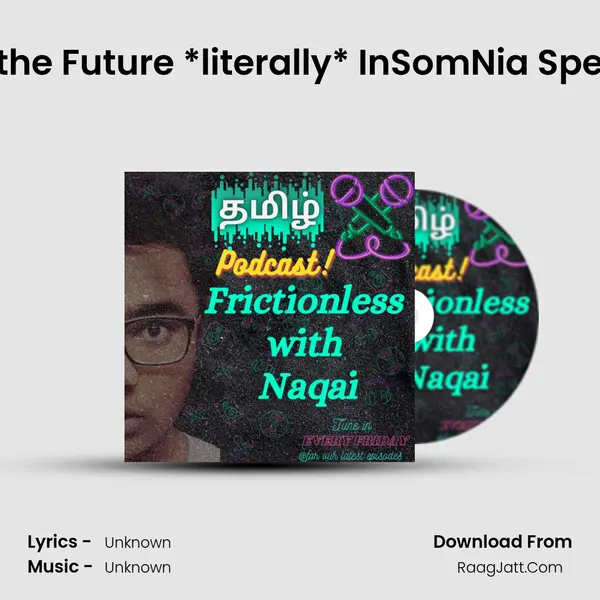 I can see the Future *literally* InSomNia SpeAks Ep:-3 MP3 Song by  Cover
