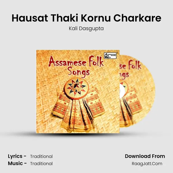 Hausat Thaki Kornu Charkare MP3 Song by Kali Dasgupta Cover