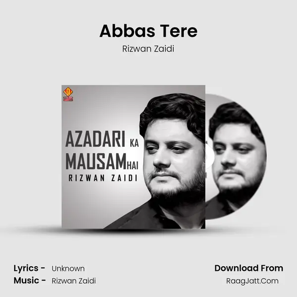 Abbas Tere MP3 Song by Rizwan Zaidi Cover