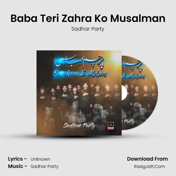Baba Teri Zahra Ko Musalman MP3 Song by Sadhar Party Cover