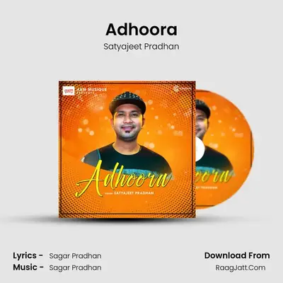 Adhoora - Satyajeet Pradhan