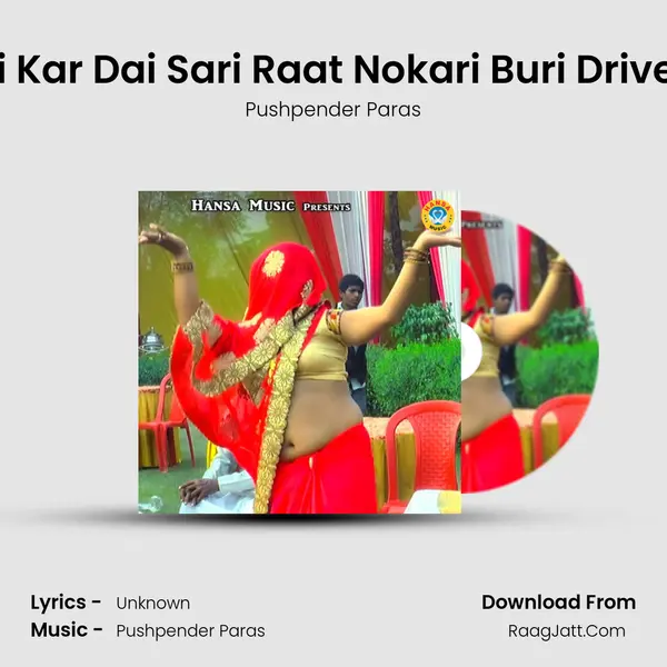Kari Kar Dai Sari Raat Nokari Buri Driver Ki MP3 Song by Pushpender Paras Cover