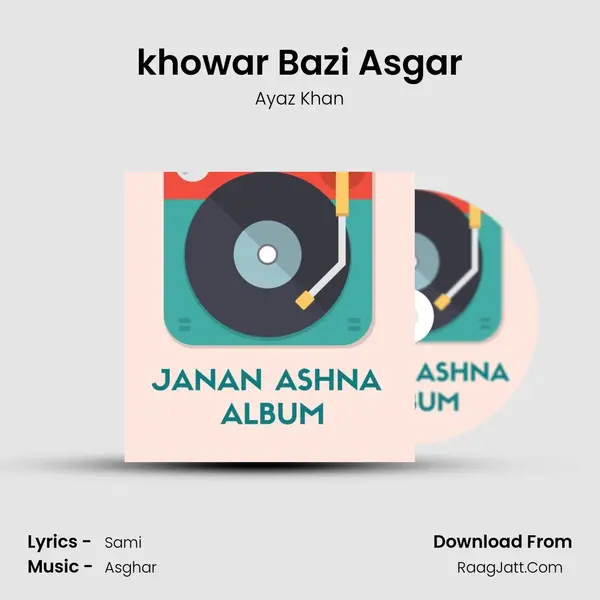 khowar Bazi Asgar MP3 Song by Ayaz Khan Cover