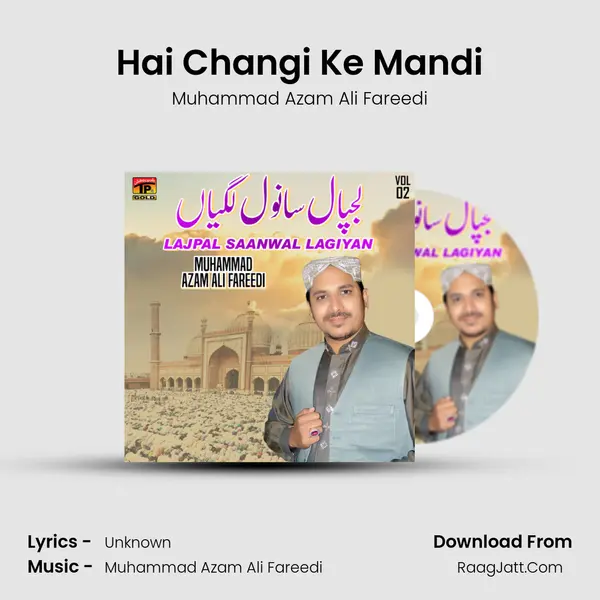 Hai Changi Ke Mandi MP3 Song by Muhammad Azam Ali Fareedi Cover
