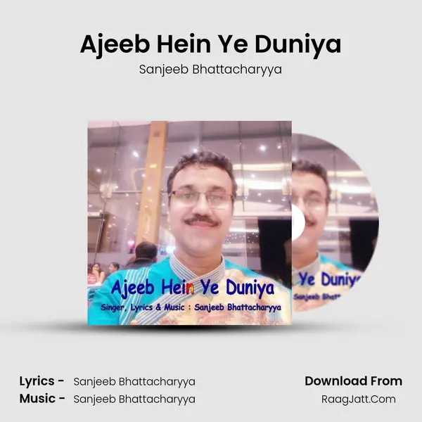 Ajeeb Hein Ye Duniya MP3 Song by Sanjeeb Bhattacharyya Cover