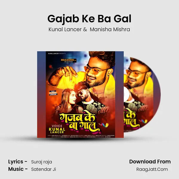 Gajab Ke Ba Gal MP3 Song by Kunal Lancer Cover