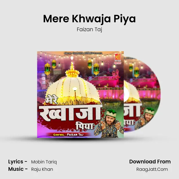 Mere Khwaja Piya mp3 song