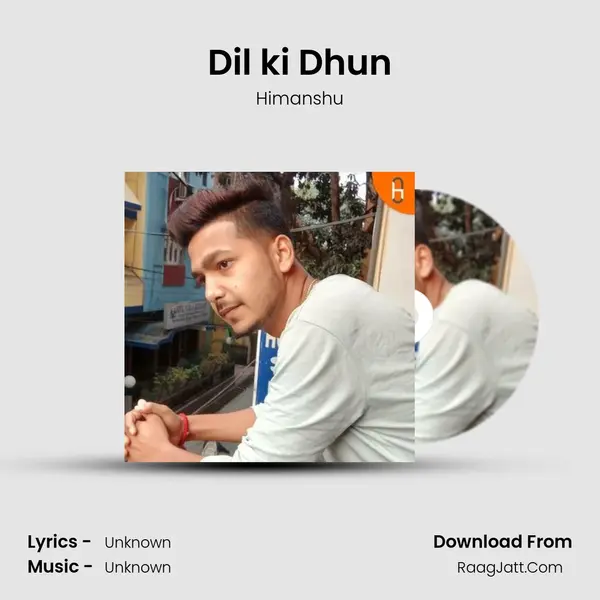 Dil ki Dhun mp3 song