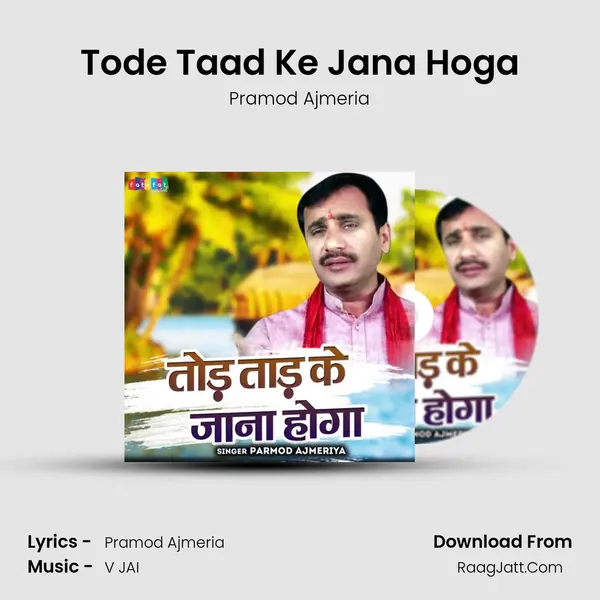 Tode Taad Ke Jana Hoga mp3 song