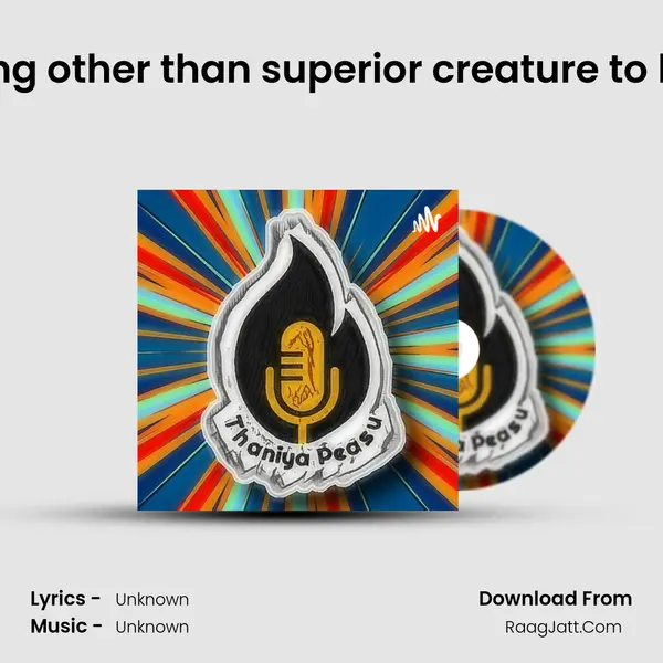 #7 | Is god nothing other than superior creature to human? really !!! MP3 Song by  Cover