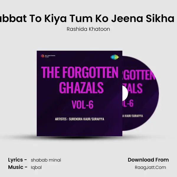 Mohabbat To Kiya Tum Ko Jeena Sikha Doon MP3 Song by Rashida Khatoon Cover