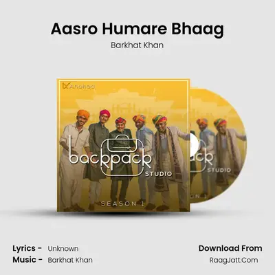 Aasro Humare Bhaag MP3 Song by Barkhat Khan Cover