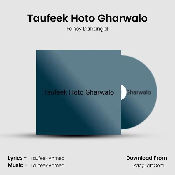 Taufeek Hoto Gharwalo MP3 Song by Fancy Dahangal Cover