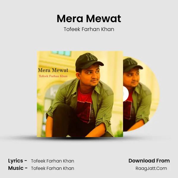 Mera Mewat MP3 Song by Tofeek Farhan Khan Cover