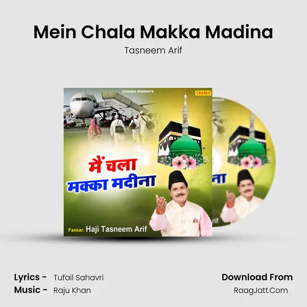 Mein Chala Makka Madina mp3 song