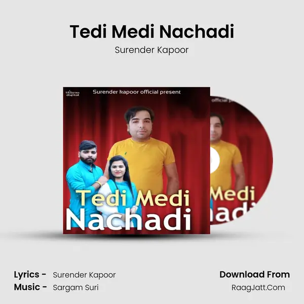 Tedi Medi Nachadi MP3 Song by Surender Kapoor Cover