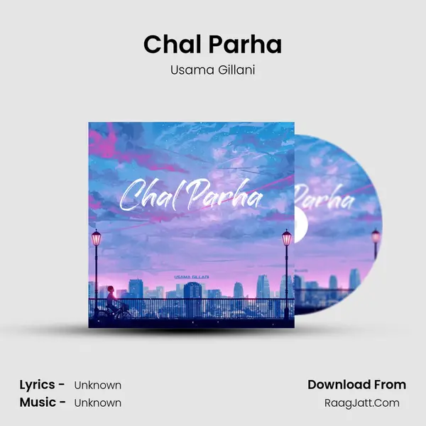 Chal Parha MP3 Song by Usama Gillani Cover