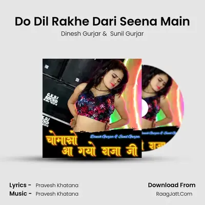Do Dil Rakhe Dari Seena Main mp3 song